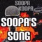 Soopa's Song - Soopa Koopa lyrics