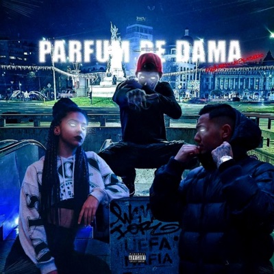 PARFUM DE DAMĂ (feat. MADA ASN, SKICK & CRISTAL) - Single