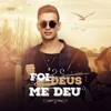 Foi Deus Quem Me Deu - Single
