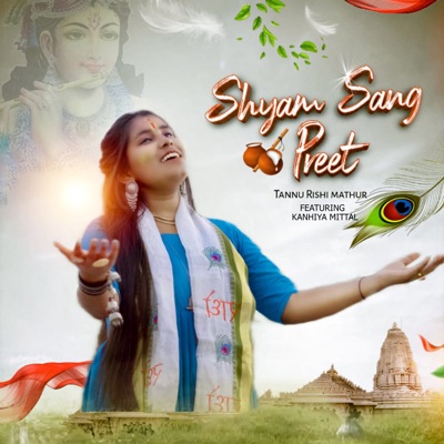 Shyam Sang Preet (feat. Kanhiya Mittal) - Single