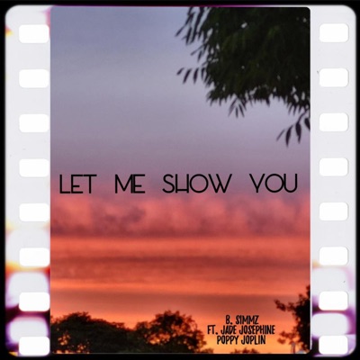 Let Me Show You (feat. Jade Josephine & Poppy Joplin) - Single