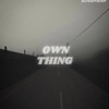 Own Thing - Single