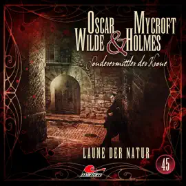 Oscar Wilde & Mycroft Holmes, Sonderermittler der Krone, Folge 45: Laune der Natur