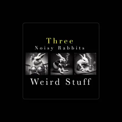 Listen to Three Noisy Rabbits, watch music videos, read bio, see tour dates & more!