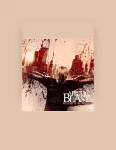 收听 Arctic Blast、观看音乐视频、阅读小传、查看巡演日期等 ！