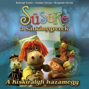 A Kiskirályfi hazamegy (Süsüke a sárkánygyerek 6.) - EP