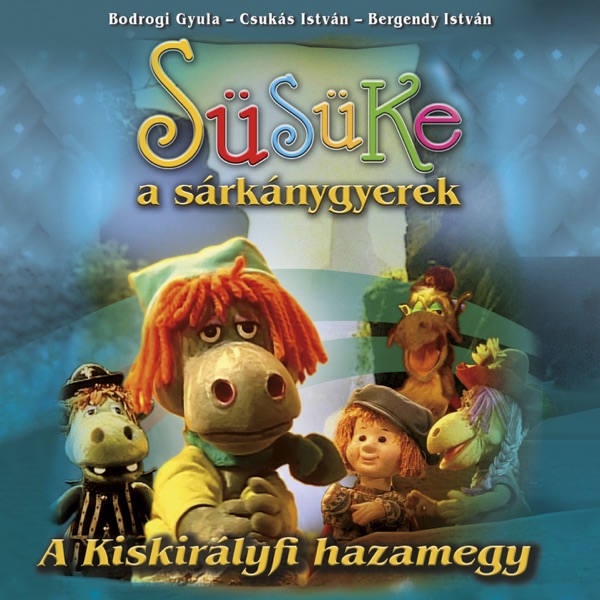 A Kiskirályfi hazamegy (Süsüke a sárkánygyerek 6.) - EP