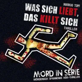 Was sich liebt, das killt sich: Mord in Serie 13