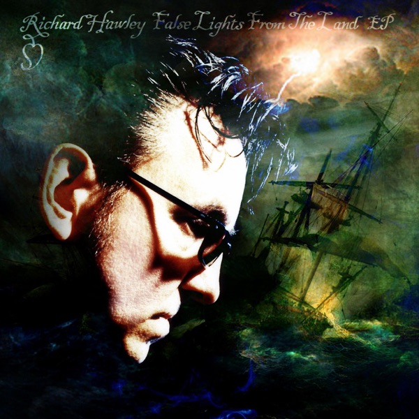 False Lights From the Land - EP - Richard Hawley