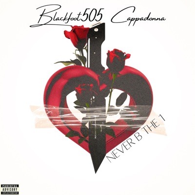 Never B the 1 (feat. Cappadonna) - Single