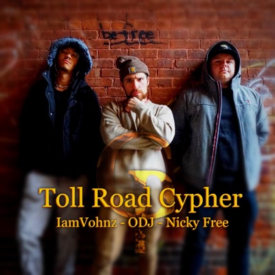 Toll Road Cypher (feat. IamVohnz, Nicky Free, ODJ, Robb Highland & Bagcheck) - Single