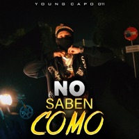 No Saben Como - Single - Young Capo011