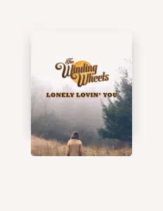 收听 The Winding Wheels、观看音乐视频、阅读小传、查看巡演日期等 ！