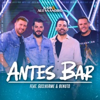 Antes Bar (feat. Guilherme & Benuto) [Ao Vivo] - Single - Kaik & Alessandro