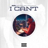 I Can't (feat. Cito) - Single