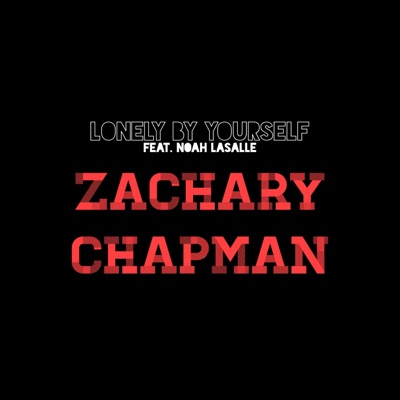 Lonely By Yourself (feat. Noah Lasalle) - Single
