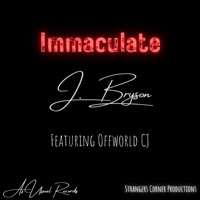 Immaculate (feat. Offworld CJ) - Single - J. Bryson