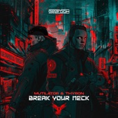 Break Your Neck (Extended Mix) artwork