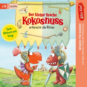 Alles klar! Der kleine Drache Kokosnuss erforscht die Ritter