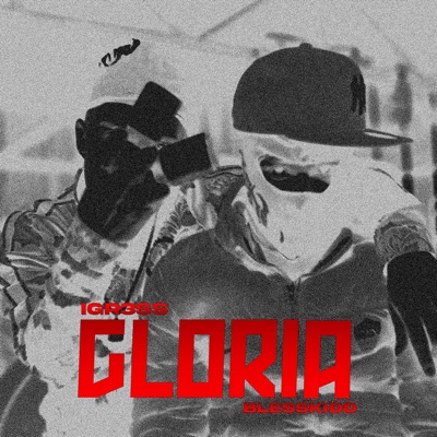 Gloria (feat. Blesskidd) - Single