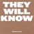 They Will Know