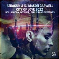 City of Love 2022 - Atragun & DJ Mason Capwell