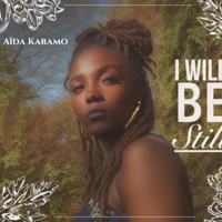 I Will Be Still - Single - Aida Karamo