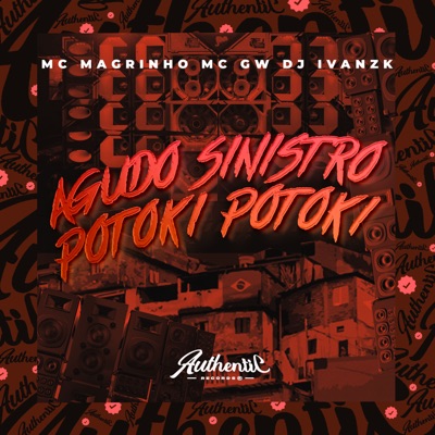 Agudo Sinistro - Potoki Potoki (feat. Mc Magrinho & MC GW) - Single