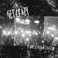 Get Crazy - Single - B. Chaps & Freedom Stratton