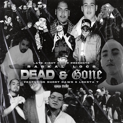 Dead & Gone (feat. Loksta T & Short Dawg) - Single