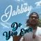 Do You Ever - JAHBOY lyrics
