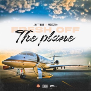 Fresh off the Plane (feat. Project Bo) - Single