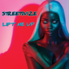 Lift Me Up - Streetwize