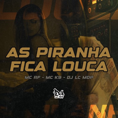 As Piranha Fica Louca - Single
