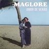 Maglore - Amor de Verão