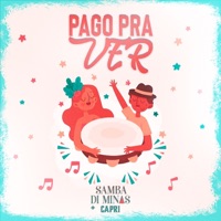 Pago Pra Ver - Single - Samba Di Minas & Capri