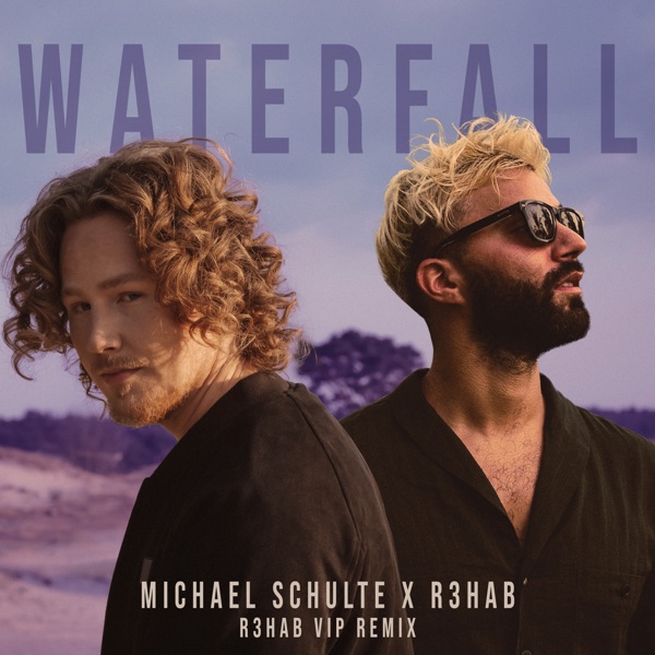 Michael Schulte, R3hab - Waterfall