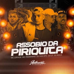 Assobio da Piriquita (feat. Mc Pedrinho & DJ Roca)