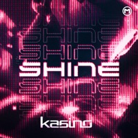 Shine - Single - KASINO