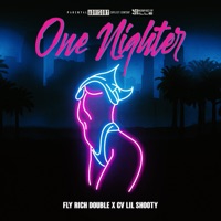 One Nighter - Single (feat. GV LilShooty) - Single - Fly Rich Double