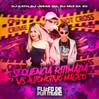 Sequencia Ritimada / Automotivo Magico - Single - DJ M13 DA ZO, DJ KATH & DJ JEEAN 011