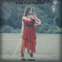 What Was I Made For - Single - Mia Asano