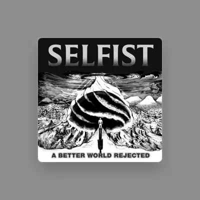 Listen to Selfist, watch music videos, read bio, see tour dates & more!