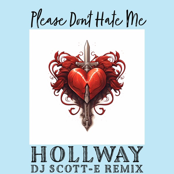 Please Don't Hate Me Remixes - Single