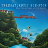 Transatlantic Non-Stop - Altiplano & Siyavush Kerimi