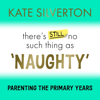 There's Still No Such Thing As 'Naughty' - Kate Silverton