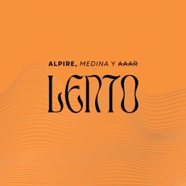 Lento (feat. Medina! & Aaar) Alpire