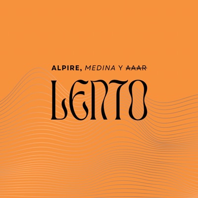 Lento (feat. Medina! & Aaar) - Single