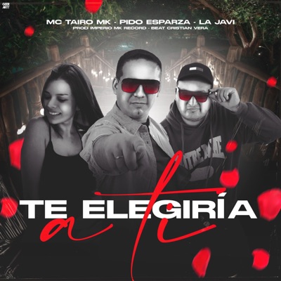 Te Elegiría a Ti (feat. Pido Esparza & La Javi) - Single