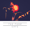 The Funk Cafe - Easy Listening Funk & Soul Music Club